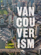 Book cover of: Vancouverism. By: Larry Beasley