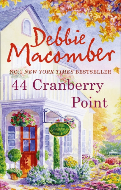 Book cover of: 44 Cranberry Point. By: Debbie Macomber