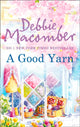 Book cover of: Good Yarn. By: Debbie Macomber