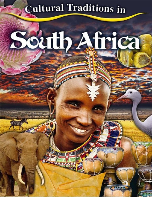 Book cover of: Cultural Traditions in South Africa. By: Molly Aloian