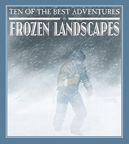 Book cover of: Ten of the Best Adventures in Frozen Landscapes. By: Professor of Latin David West