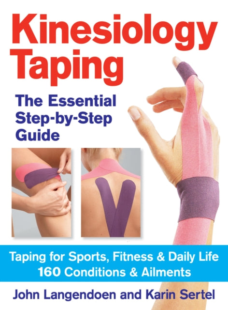 Book cover of: Kinesiology Taping The Essential Step-By-Step Guide. By: John Langendoen