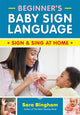 Book cover of: Beginner's Baby Sign Language. By: Sara Bingham