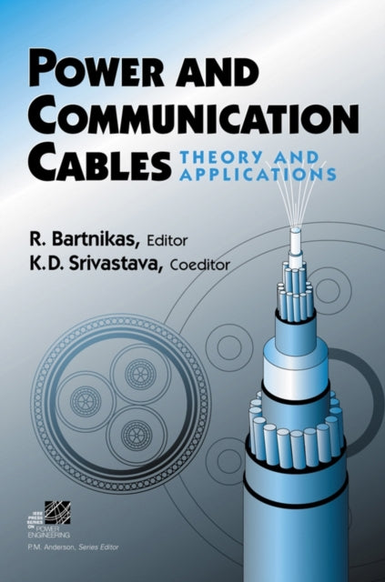 Book cover of: Power and Communication Cables. By: Ray Bartnikas
