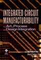 Book cover of: Integrated Circuit Manufacturability. By: Dhiraj Pradhan