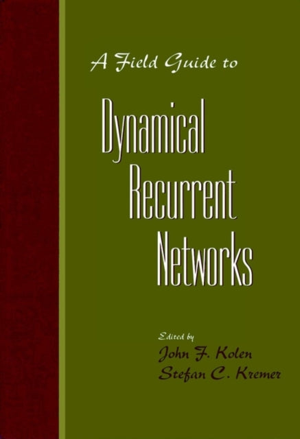 Book cover of: Field Guide to Dynamical Recurrent Networks