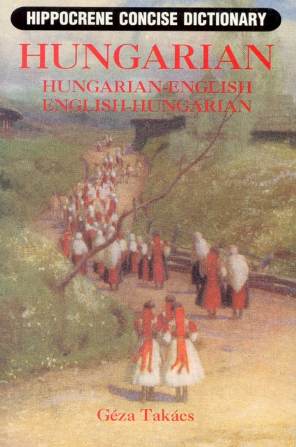 Book cover of: Hungarian-English/English-Hungarian Concise Dictionary. By: Geza Takacs