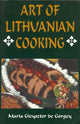 Book cover of: Art of Lithuanian Cooking. By: Maria Gieysztor De Gorgey