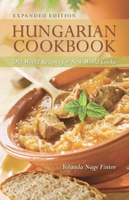 Book cover of: Hungarian Cookbook: Old World Recipes for New World Cooks. By: Yolanda Nagy Fintor