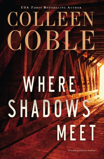 Book cover of: Where Shadows Meet. By: Colleen Coble