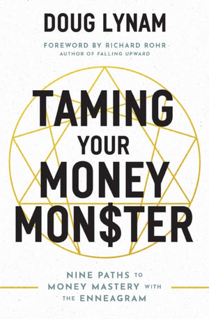 Taming Your Money Monster, 9 Paths to Money Mastery with the Enneagram