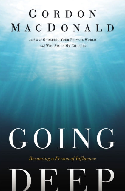 Book cover of: Going Deep. By: Gordon MacDonald