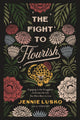 Book cover of: Fight to Flourish. By: Jennie Lusko
