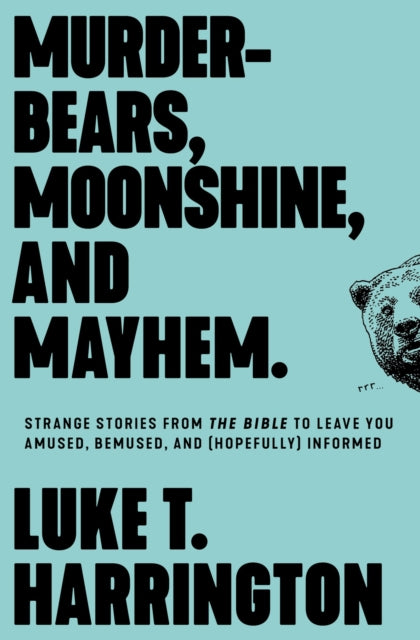 Book cover of: Murder-Bears, Moonshine, and Mayhem. By: Luke T. Harrington