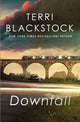 Book cover of: Downfall. By: Terri Blackstock