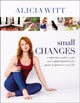 Book cover of: Small Changes. By: Alicia Witt