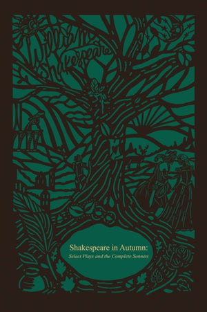 Shakespeare in Autumn (Seasons Edition -- Fall), Select Plays and the Complete Sonnets