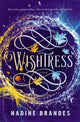 Book cover of: Wishtress. By: Nadine Brandes