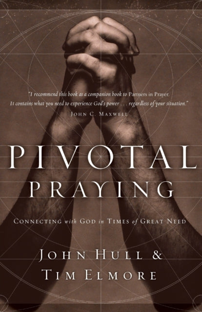 Book cover of: Pivotal Praying. By: John Hull