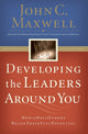 Book cover of: Developing the Leaders Around You. By: John C. Maxwell