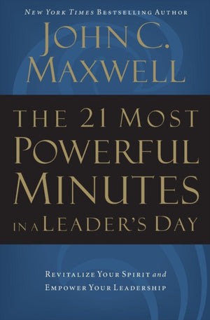 21 Most Powerful Minutes in a Leader's Day