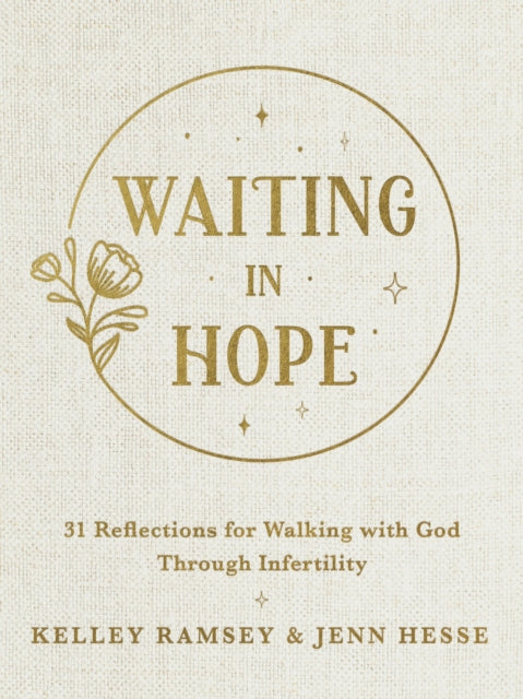 Waiting In Hope, 31 Reflections for Walking with God Through Infertility