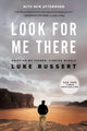 Book cover of: Look for Me There. By: Luke Russert