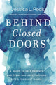 Book cover of: Behind Closed Doors. By: Jessica L. Peck