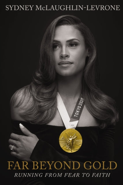 Far Beyond Gold, Running from Fear to Faith 9780785297994 Sydney McLaughlin
