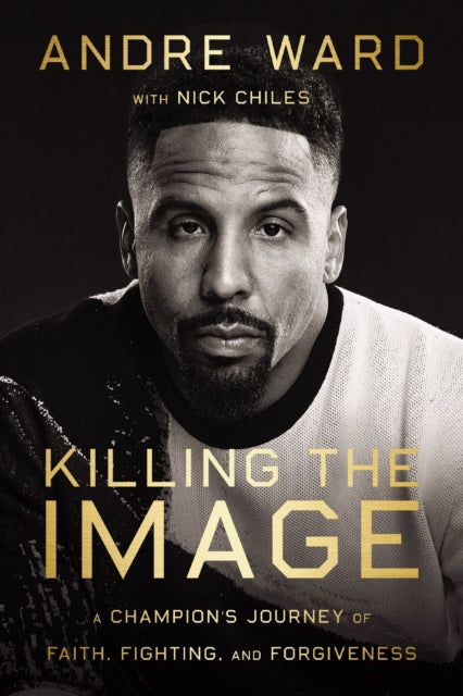 Book cover of: Killing the Image. By: André Ward