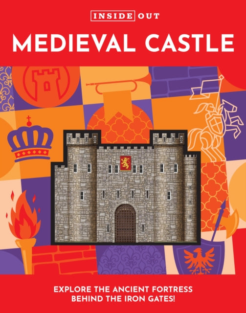 Book cover of: Inside Out Medieval Castle. By: Justine Ciovacco