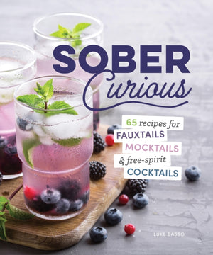 Herbalist's Guide for the Sober Curious, 65 Garden-to-Glass Recipes