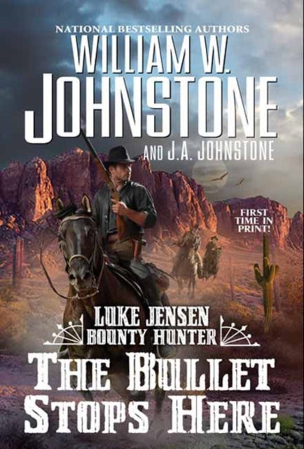 Book cover of: Bullet Stops Here. By: William W. Johnstone