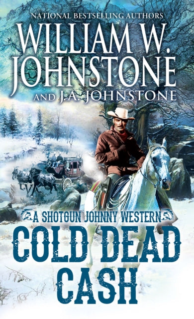 Book cover of: Cold Dead Cash. By: William W. Johnstone