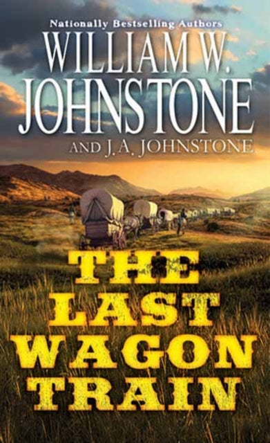 Book cover of: Last Wagon Train. By: William W. Johnstone