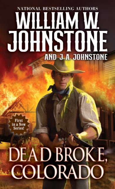 Book cover of: Dead Broke, Colorado. By: William W. Johnstone