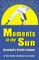 Book cover of: Moments in the Sun. By: Mark McGuire