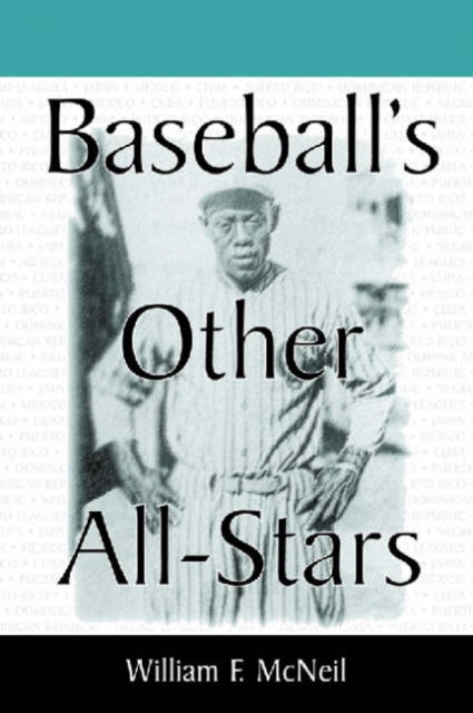 Book cover of: Baseball's Other All-Stars. By: William F. McNeil