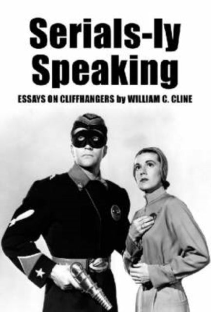 Book cover of: Serials-ly Speaking. By: William C. Cline