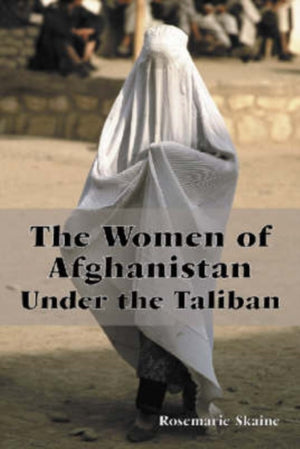 Women of Afghanistan Under the Taliban