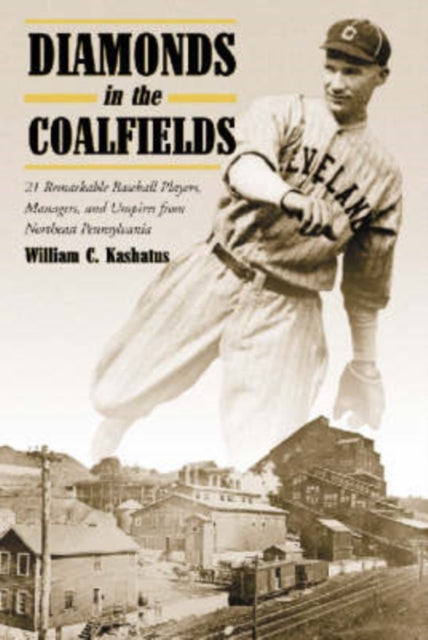 Book cover of: Diamonds in the Coalfields. By: William C. Kashatus