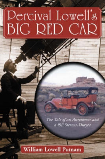 Book cover of: Percival Lowell's Big Red Car. By: William Lowell Putnam