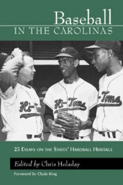 Book cover of: Baseball in the Carolinas. By: J. Chris Holaday
