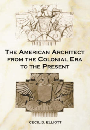 American Architect from the Colonial Era to the Present