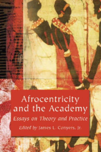 Book cover of: Afrocentricity and the Academy. By: James L., Jr. Conyers