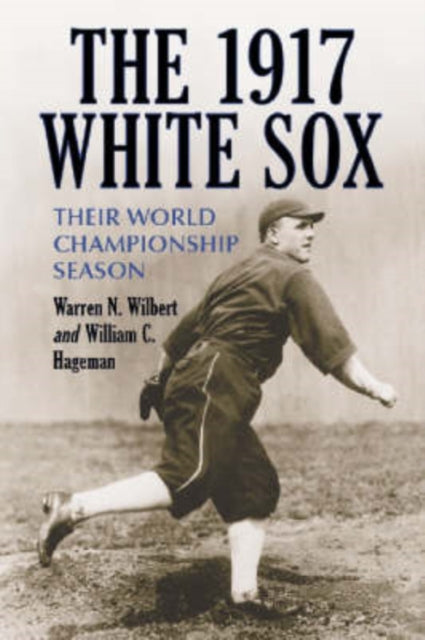 Book cover of: 1917 White Sox. By: Warren N. Wilbert