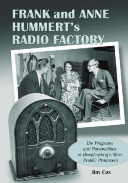 Book cover of: Frank and Anne Hummert's Radio Factory