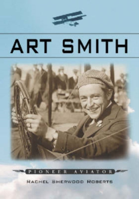 Book cover of: Art Smith. By: Rachel Sherwood Roberts