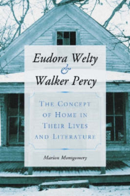Book cover of: Eudora Welty and Walker Percy. By: Marion Montgomery
