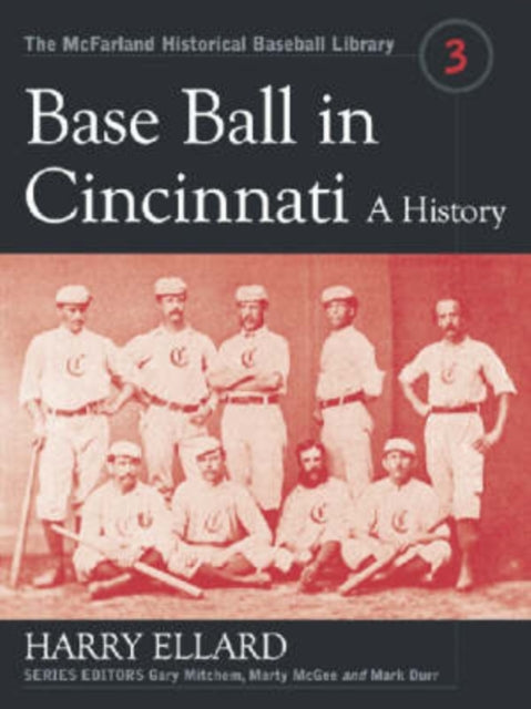 Book cover of: Base Ball in Cincinnati. By: Harry Ellard